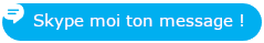 Laisse-moi un message sur SKYPE !